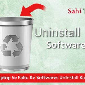 Computer Ya Laptop Me Se Faltu Ke Software Kaise Uninstall Kaise Kare